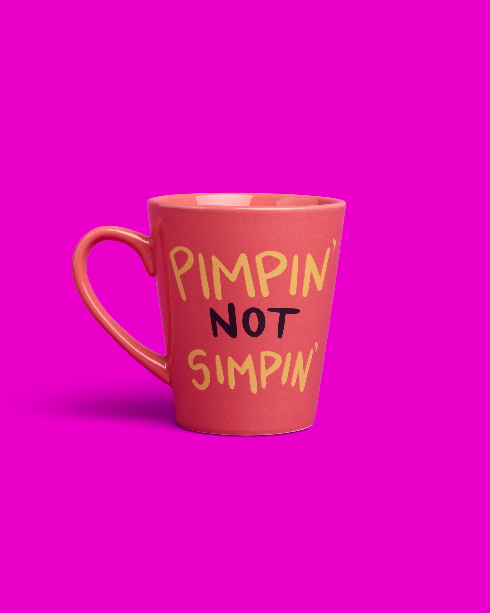 Pimpin' Not Simpin'